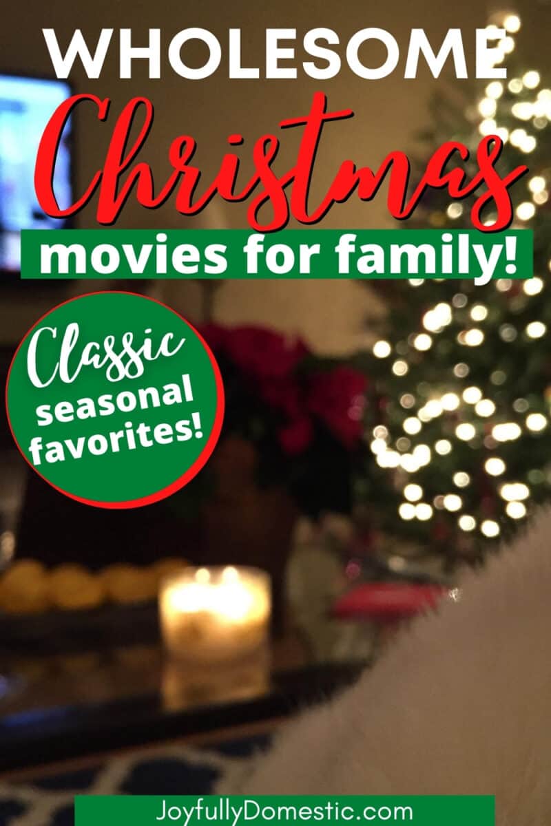 text overlay that reads wholesome christmas movies for family with a lit up christmas tree in the background