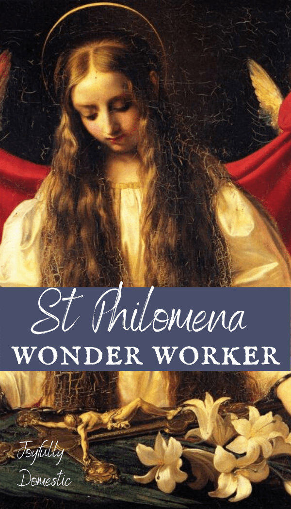 How St Philomena Helped Our Family (in a huge way!) Joyfully Domestic