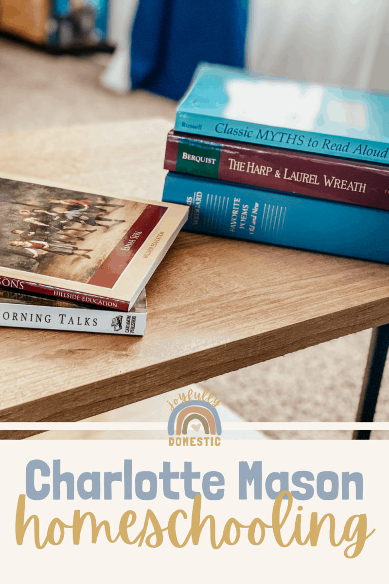 Charlotte Mason Method of Homeschooling - Joyfully Domestic