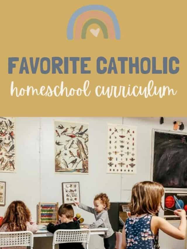 Favorite Traditional Catholic Homeschool Curriculum