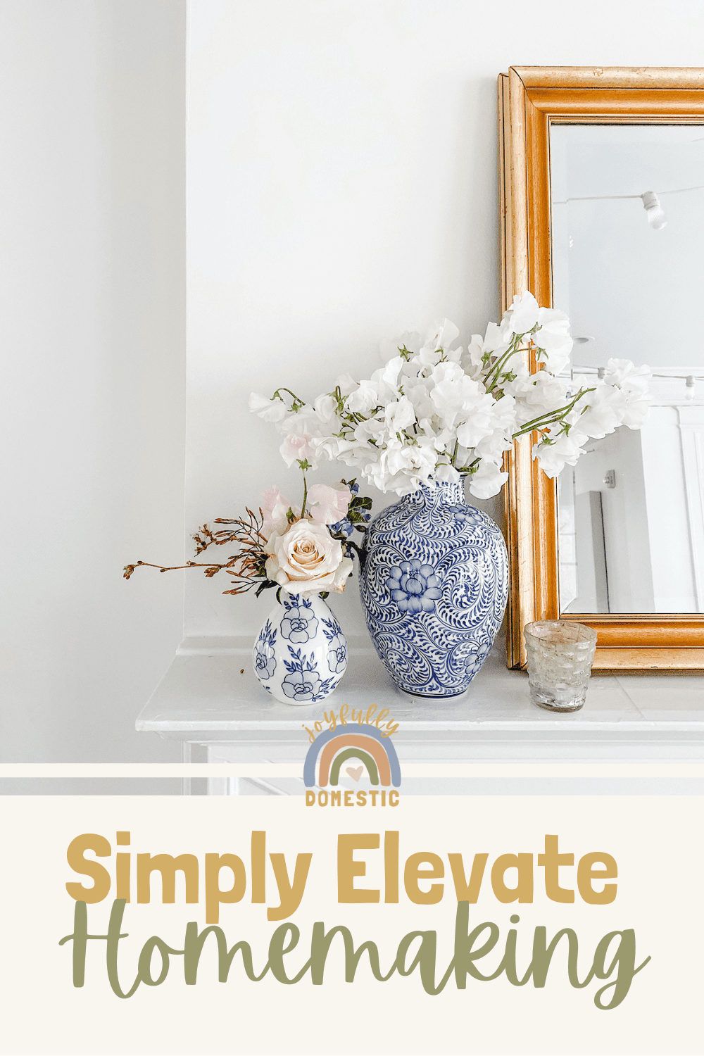Simple Ways to Elevate Homemaking - Joyfully Domestic